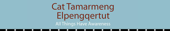 Cat tamarmeng ellangqertut - All things have awareness